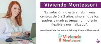 "LA SOLUCIÓN NO ES ABRIR MÁS CENTROS DE 0 A 3 AÑOS"
